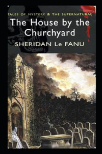 The House by the Church-Yard Illustrated