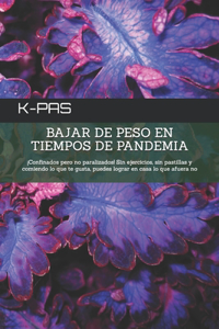 Bajar de Peso En Tiempos de Pandemia
