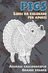 Libri da colorare per adulti - Grande stampa - Animale caleidoscopio - Pigs