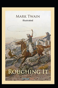 Roughing It Illustrated