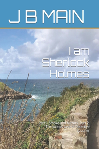 I am Sherlock Holmes
