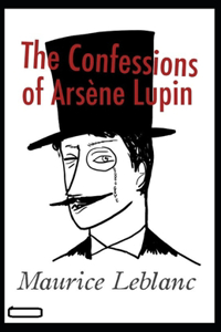 The Confessions of Arsène Lupin annotated