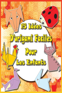 15 Idées D'origami Faciles Pour Les Enfants