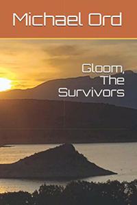 Gloom, The Survivors