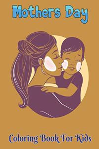 Mother's Day Coloring Book for Kids