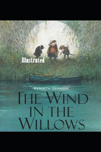 The Wind in the Willows Illustrated