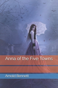 Anna of the Five Towns