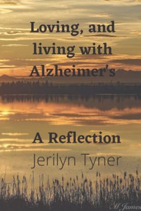 Loving, and Living with Alzheimer's