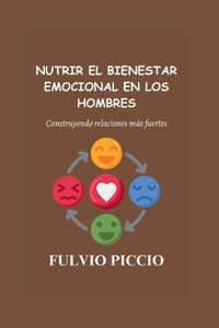 Nutrir el bienestar emocional en los hombres