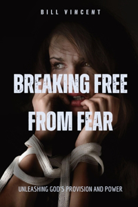 Breaking Free from Fear