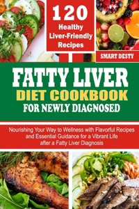 Fatty Liver Diet Cookbook for Newly Diagnosed