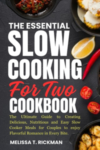 Essential Slow Cooking for Two Cookbook