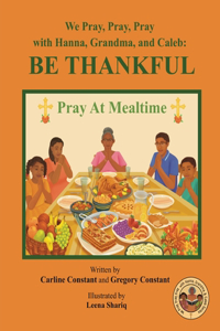 We Pray, Pray, Pray with Hanna, Grandma, and Caleb