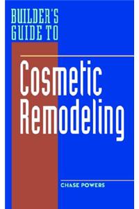 Builder's Guide to Cosmetic Remodeling