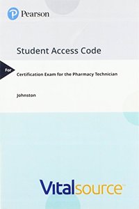 Certification Exam for the Pharmacy Technician -- Vitalsource
