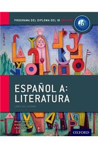 Espanol A: Literatura, Libro del Alumno: Programa del Diploma del Ib Oxford