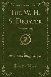 The W. H. S. Debater, Vol. 1