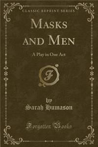 Masks and Men