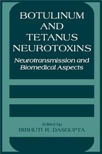 Botulinum and Tetanus Neurotoxins