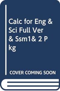 Calc for Eng & Sci Full Ver & Ssm1& 2 Pkg