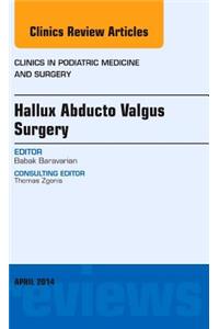Hallux Abducto Valgus Surgery, an Issue of Clinics in Podiatric Medicine and Surgery