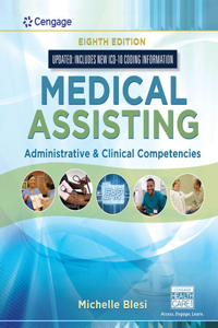 Bundle: Medical Assisting: Administrative & Clinical Competencies (Update), 8th + Delmar Learning's Clinical Medical Assisting Pocket Guide, 1st + Student Workbook for Blesi's Medical Assisting: Administrative & Clinical Competencies, 8th