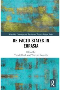 de Facto States in Eurasia