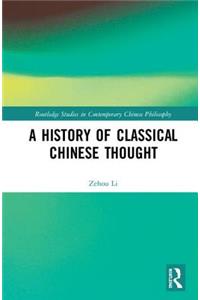 A History of Classical Chinese Thought