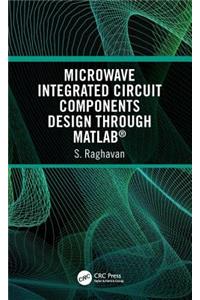 Microwave Integrated Circuit Components Design Through Matlab(r)