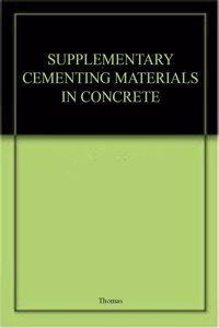 Supplementary Cementing Materials In Concrete