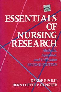 Essentials of Nursing Research: Methods, Appraisal and Utilization