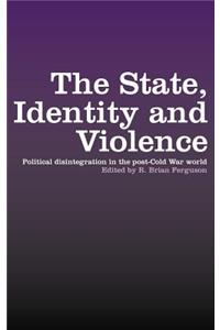 State, Identity and Violence