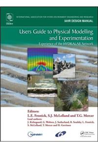 Users Guide to Physical Modelling and Experimentation: Experience of the Hydralab Network