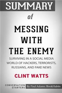 Summary of Messing with the Enemy by Clint Watts