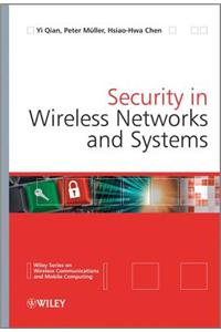 Security in Wireless Networks and Systems