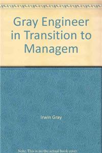 Gray Engineer in Transition to Managem