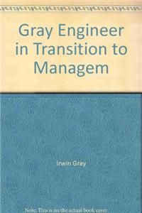 Gray Engineer in Transition to Managem