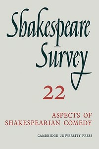 Shakespeare Survey: Volume 22, Aspects of Shakespearian Comedy