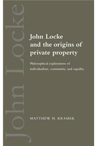 John Locke and the Origins of Private Property