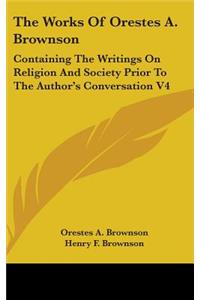 The Works Of Orestes A. Brownson