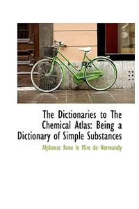 The Dictionaries to the Chemical Atlas