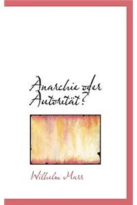 Anarchie Oder Autoritat?