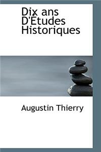 Dix ANS D' Tudes Historiques