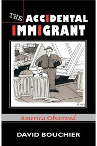 The Accidental Immigrant