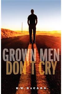 Grown Men Don't Cry