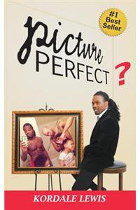 Picture Perfect?