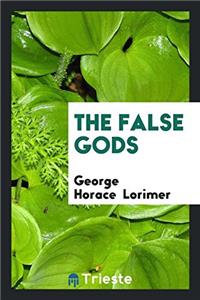 THE FALSE GODS