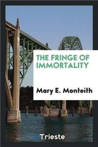 Fringe of Immortality