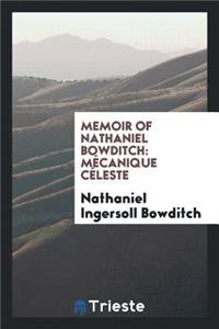 Memoir of Nathaniel Bowditch: MÃ©canique CÃ©leste