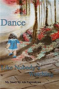 Dance Like Nobody's Watching